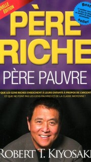 Couverture du livre Père riche père pauvre par Robert Kiyosaki. Père riche père pauvre
